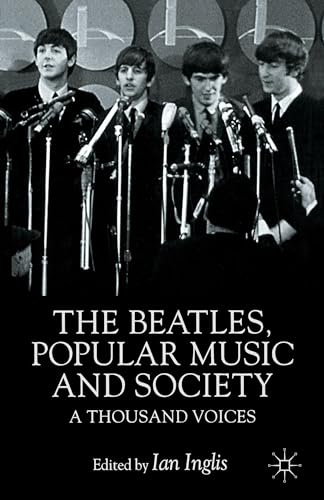 The Beatles, Popular Music and Society: A Thousand Voices