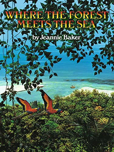 Where the Forest Meets the Sea: An award-winning, transportive tale into the ancient rainforest, perfect for learning about the environment and habitats for ages 3-7