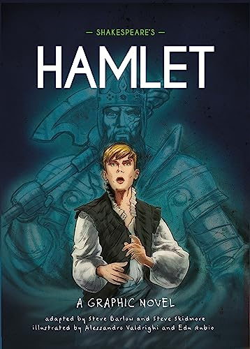 Shakespeare's Hamlet: A Graphic Novel (Classics in Graphics)