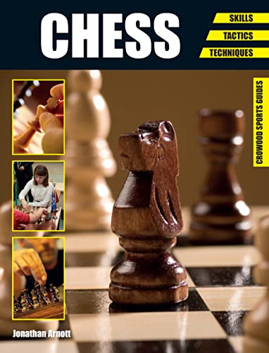 Chess: Skills - Tactics - Techniques (Crowood Sports Guides)