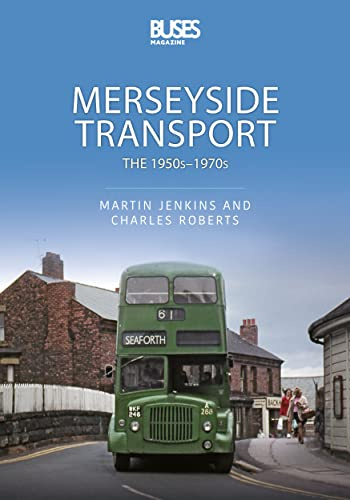 Merseyside Transport: The 1950s - 1970s (Transport System, 1)