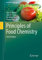 Principles of Food Chemistry (Food Science Text Series)