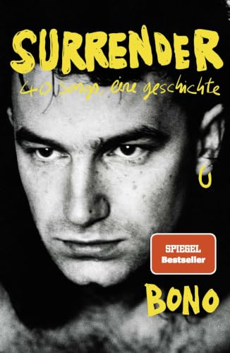 Surrender: 40 songs, eine geschichte | Deutsche Ausgabe. Autobiografie