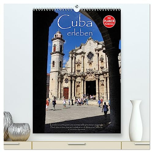 Cuba erleben (hochwertiger Premium Wandkalender 2025 DIN A2 hoch), Kunstdruck in Hochglanz