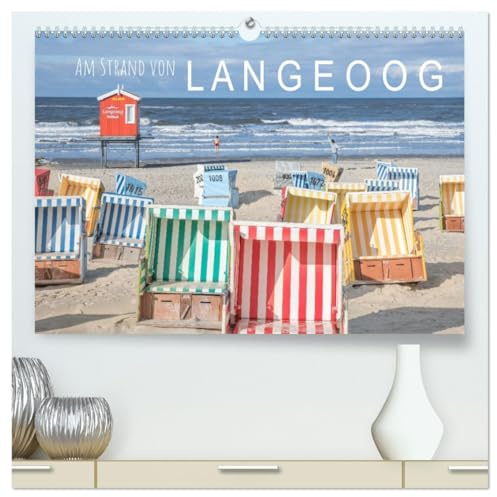 Am Strand von Langeoog (hochwertiger Premium Wandkalender 2026 DIN A2 quer), Kunstdruck in Hochglanz: Brillante Fotografien der bunten Familieninsel (CALVENDO Orte)