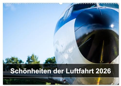 Schönheiten der Luftfahrt 2026 (Wandkalender 2026 DIN A2 quer), CALVENDO Monatskalender: Fotografien aus der Luftfahrt. (CALVENDO Mobilitaet)