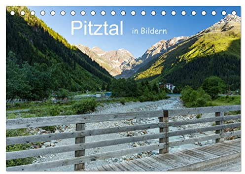 Pitztal in Bildern (Tischkalender 2026 DIN A5 quer), CALVENDO Monatskalender: Begegnung mit einem der schönsten Täler Tirols. (CALVENDO Natur)