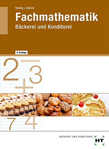 Fachmathematik Bäckerei und Konditorei