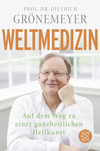 Weltmedizin: Auf dem Weg zu einer ganzheitlichen Heilkunst