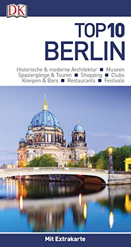 Top 10 Reiseführer Berlin: mit Extra-Karte und kulinarischem Sprachführer zum Herausnehmen