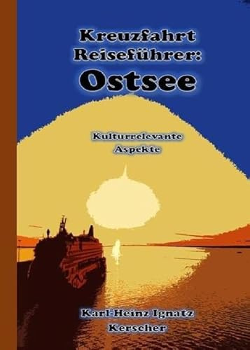 Kreuzfahrt Reisefuehrer: Faszination Ostsee: Kulturrelevante Aspekte
