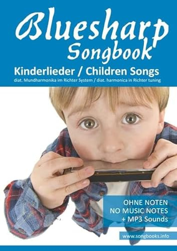 Bluesharp Songbooks / Bluesharp Songbook - Kinderlieder - Children Songs: für die diat. Richter Mundharmonika  Bluesharp - Ohne Noten + MP3-Sounds