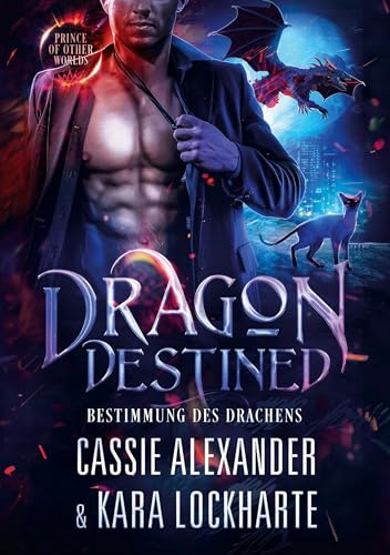 Dragon Destined: Bestimmung des Drachens (Prinz der anderen Welten)