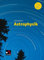 Astrophysik: Aktualisierte und erweiterte Ausgabe