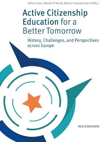 Active Citizenship Education for a Better Tomorrow: History, Challenges and Perspectives across Europe