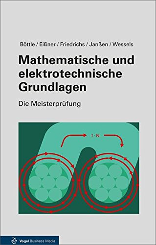 Mathematische und elektrotechnische Grundlagen (Die Meisterprüfung)