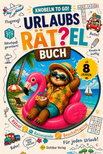 Knobeln to go – mein Urlaubsrätselbuch ab 8 Jahren (Rätsel, Reisespiele, Beschäftigung)