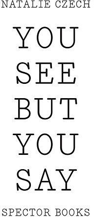 Natalie Czech: to icon: You See but You Say