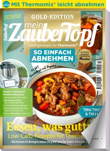 Mein Zaubertopf Gold Edition 1/22 - Low Carb mit dem Thermomix ® TM5® TM31 TM6 - Einfach Abnehmen - Gewicht reduzieren: Low Carb Rezepte für den Thermomix ®