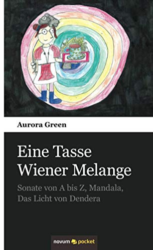 Eine Tasse Wiener Melange: Sonate von A bis Z, Mandala, Das Licht von Dendera