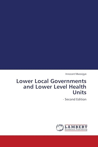Lower Local Governments and Lower Level Health Units: - Second Edition