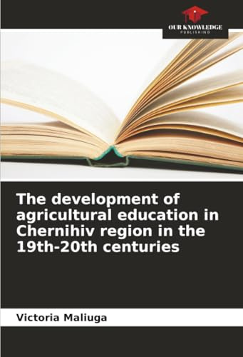 The development of agricultural education in Chernihiv region in the 19th-20th centuries