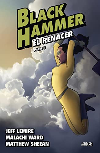 Black Hammer 6. El renacer. Parte II (Sillón Orejero)