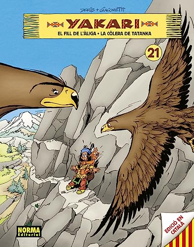YAKARI VOL 21. EL FILL DE L'ALIGA - LA COLERA DE TATANKA