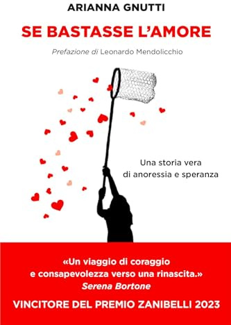Se bastasse l'amore. Una storia vera di anoressia e speranza