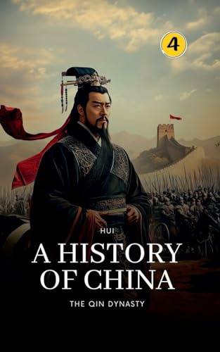 The Qin Dynasty: A History of China