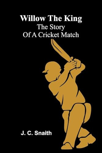 Willow The King: The Story Of A Cricket Match