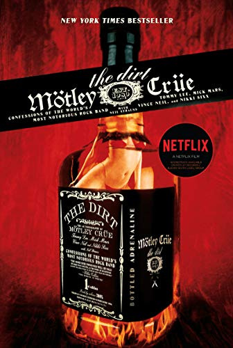 The Dirt: Confessions of the World’s Most Notorious Rock Band ― The Deluxe Collectors’ Edition Music Memoir about Mötley Crüe