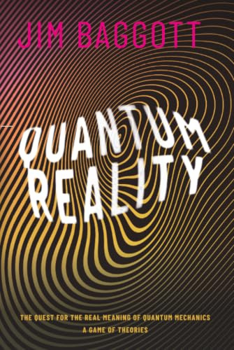 QUANTUM REALITY:QUEST FOR REAL MEANING QUANTUM MECH GAME OF THEORIES CLOTH