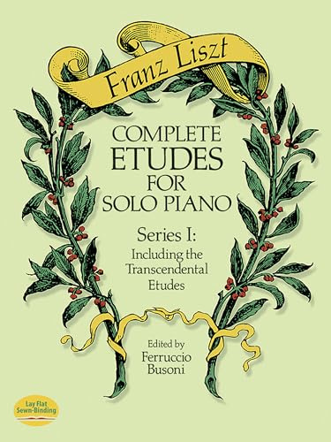 Complete Etudes For Solo Piano Series I.: Including the Transcendental Etudes (Dover Classical Piano Music)