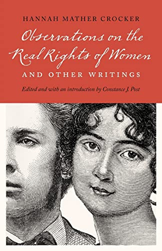 Observations on the Real Rights of Women and Other Writings (Legacies of Nineteenth-Century American Women Writers)