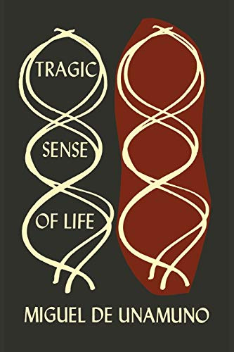 The Tragic Sense of Life in Men and in Peoples