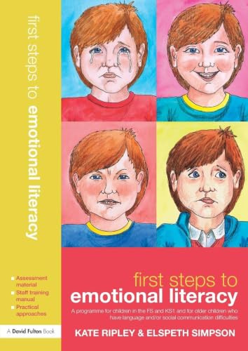 First Steps to Emotional Literacy: A Programme for Children in the FS & KS1 and for Older Children who have Language and/or Social Communication Difficulties (David Fulton Books)