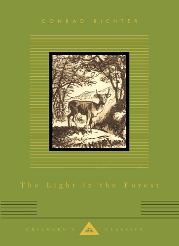 The Light In The Forest (Everyman's Library CHILDREN'S CLASSICS)
