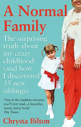 Monoray A Normal Family The Surprising Truth About My Crazy Childhood (And How I Discovered 35 New Siblings).