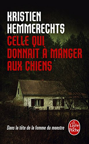 Celle qui donnait à manger aux chiens: La femme du monstre