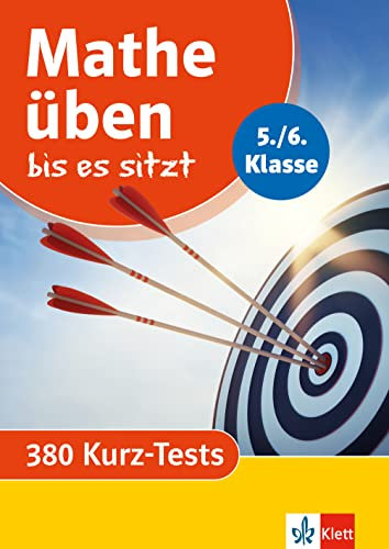 Klett Mathe üben bis es sitzt 5./6. Klasse: 380 Kurz-Tests (Klett Üben bis es sitzt)