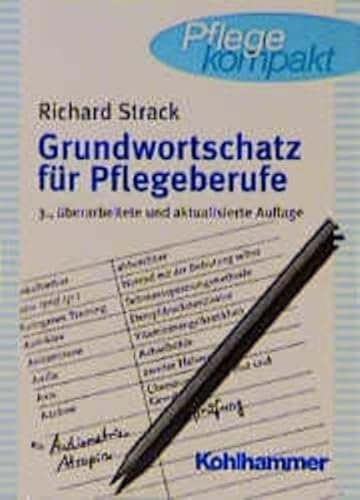 Grundwortschatz für Pflegeberufe (Pflege kompakt)