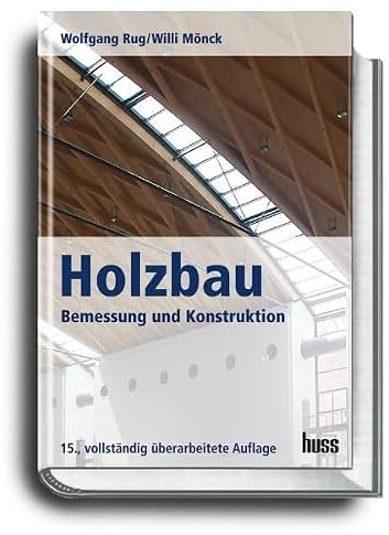Holzbau: Bemessung und Konstruktion