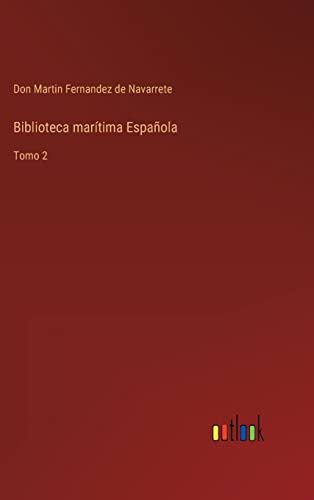 Biblioteca marítima Española: Tomo 2