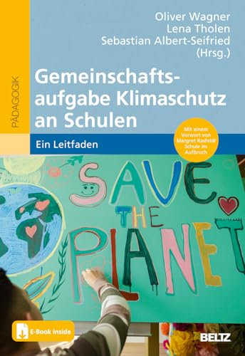 Gemeinschaftsaufgabe Klimaschutz an Schulen: Ein Leitfaden. Mit E-Book inside