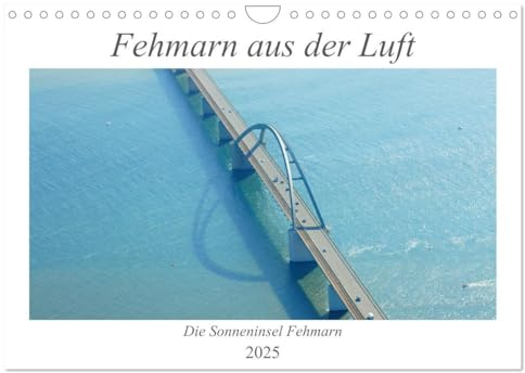 Fehmarn aus der Luft (Wandkalender 2025 DIN A4 quer), CALVENDO Monatskalender: Die Sonneninsel Fehmarn in 14 faszinierenden Luftaufnahmen (CALVENDO Orte)