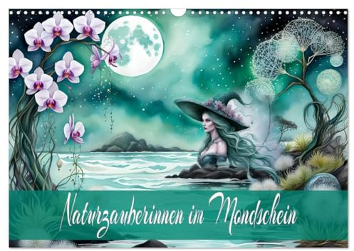 Naturzauberinnen im Mondschein (Wandkalender 2026 DIN A3 quer), CALVENDO Monatskalender: Ein ganzes Jahr Magie und Natur. (CALVENDO Natur)