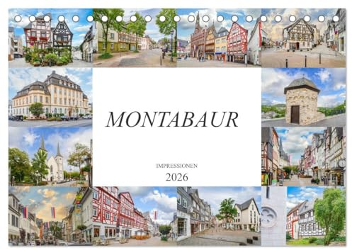 Montabaur Impressionen (Tischkalender 2026 DIN A5 quer), CALVENDO Monatskalender: Eine wunderschöne Bilderreise durch Montabaur (CALVENDO Orte)
