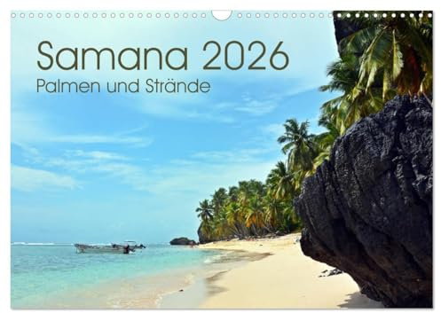 Samana - Palmen und Strände (Wandkalender 2026 DIN A3 quer), CALVENDO Monatskalender: Die dominikanische Halbinsel Samana bietet traumhafte naturbelassene Palmenstrände (CALVENDO Orte)