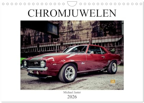 Chromjuwelen von Michael Jaster (Wandkalender 2026 DIN A4 quer), CALVENDO Monatskalender: Wunderschöne klassische Fahrzeuge aus dem letzten Jahrhundert (CALVENDO Mobilitaet)